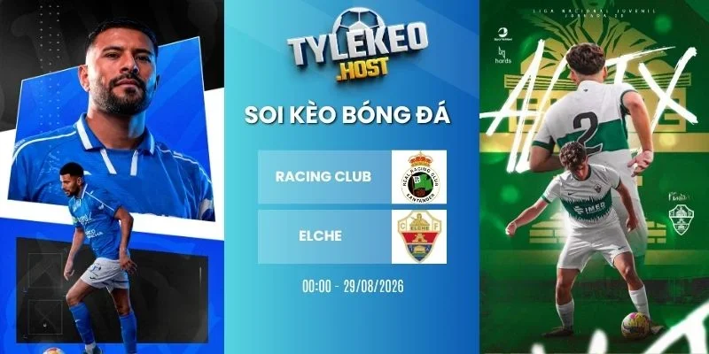 Kèo nhà cái Racing Club vs Elche - La Liga, 29/08/2026