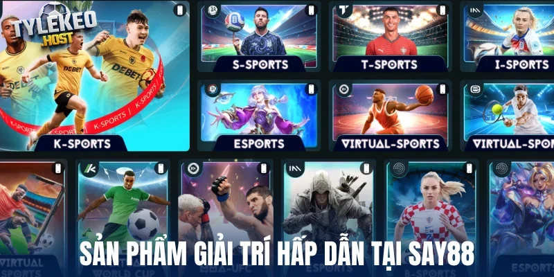 Sản phẩm giải trí hấp dẫn tại Say88