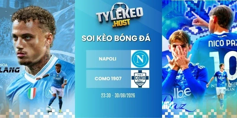Tỷ lệ kèo Napoli vs Como 1907 - Serie A, 20/08/2026
